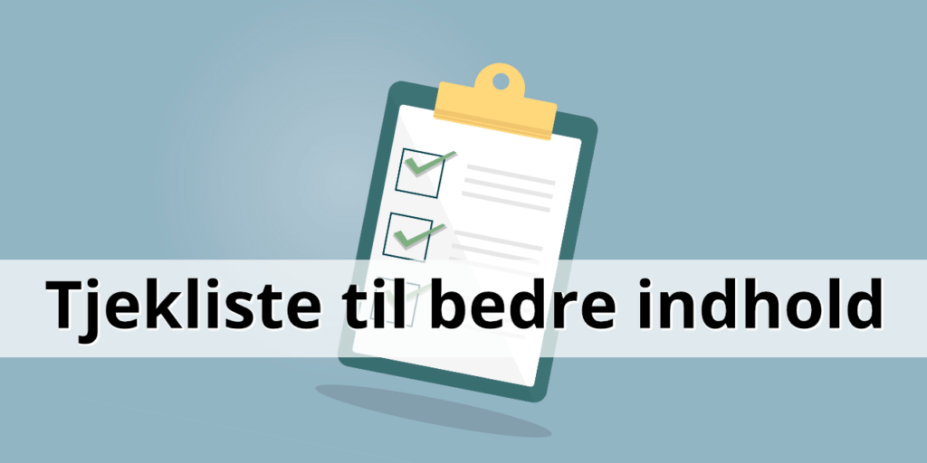 Her Er Min Egen Tjekliste Til Bedre Indhold - Medieblogger (arkiv)